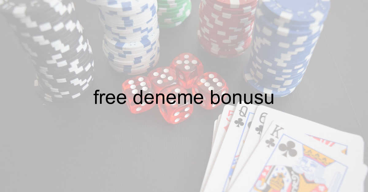 deneme bonusu