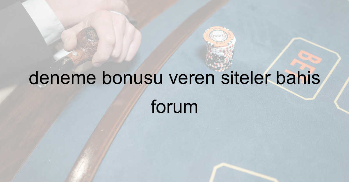 deneme bonusu veren siteler