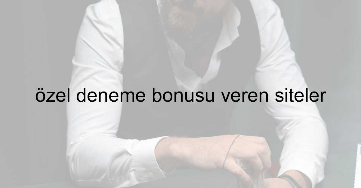 deneme bonusu veren siteler