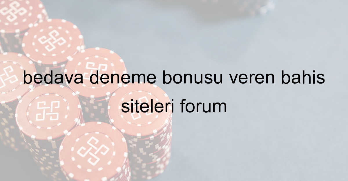 deneme bonusu veren siteler