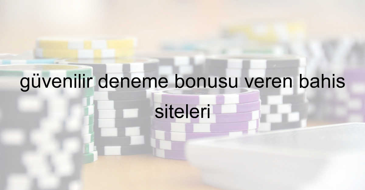 deneme bonusu veren siteler