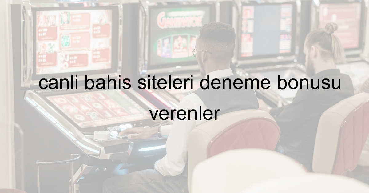 deneme bonusu veren siteler