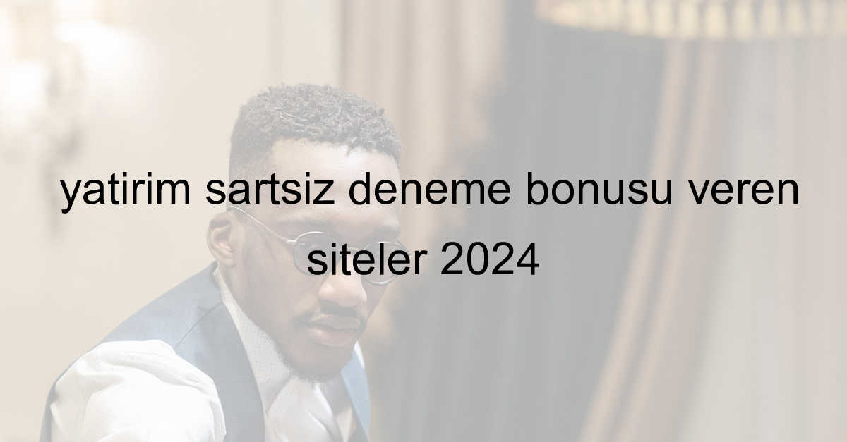 deneme bonusu veren siteler