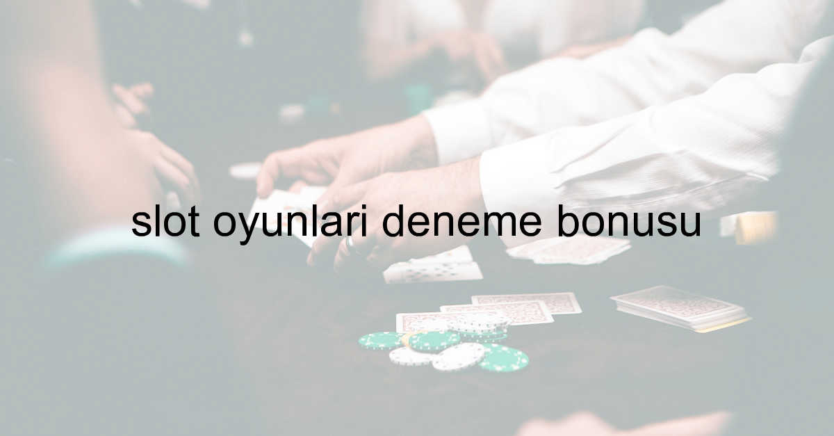 deneme bonusu veren siteler