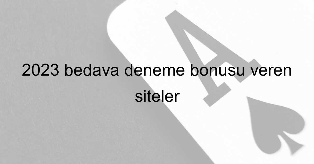 deneme bonusu veren siteler