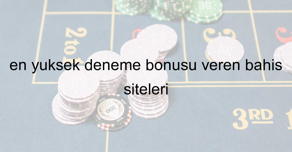 deneme bonusu veren siteler